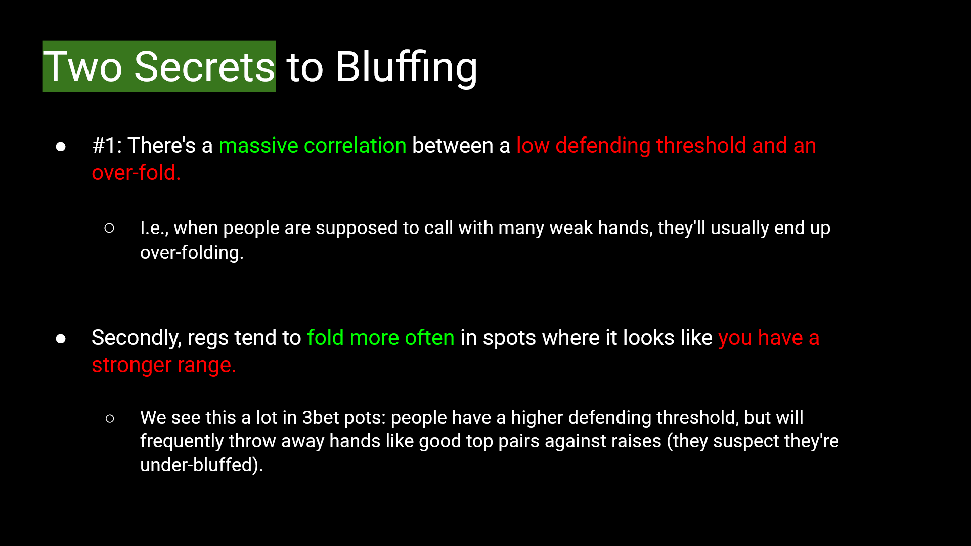 Two major correlations for better bluffing